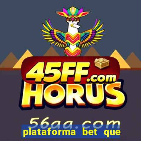 plataforma bet que paga ao se cadastrar